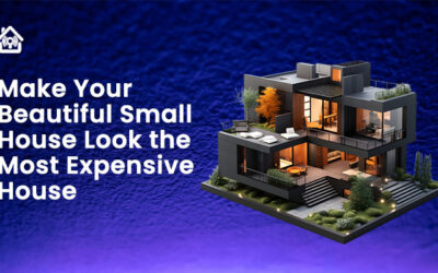 Make Your Beautiful Small Houses Look the Most Expensive House