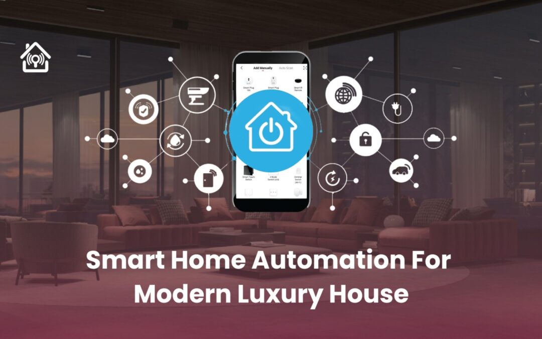 Modern Luxury House with no.1 Smart Home Automation