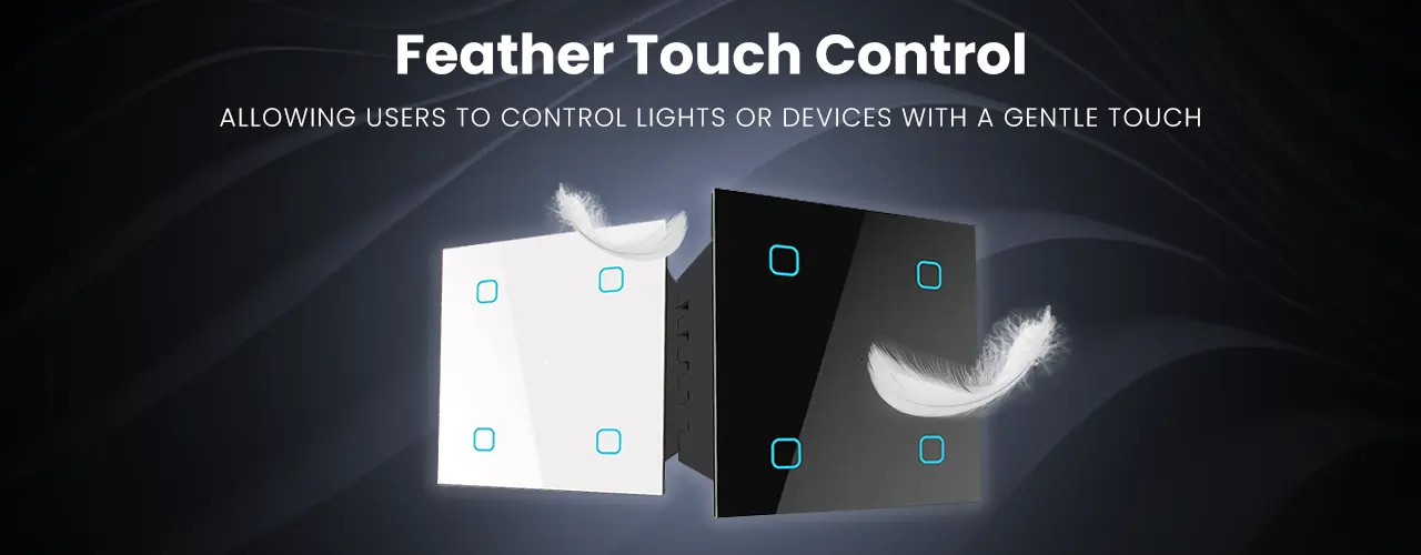 Feather Touch Switch