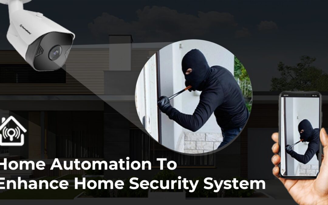 Home Automation To Enhance Home Security System